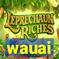 wauai