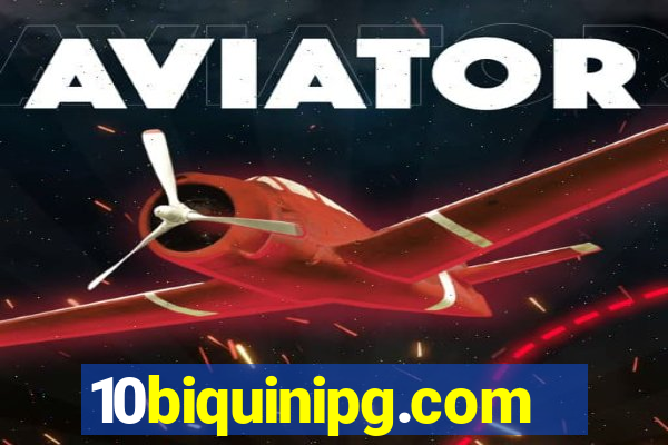 10biquinipg.com