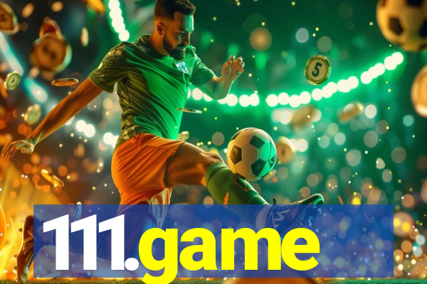 111.game