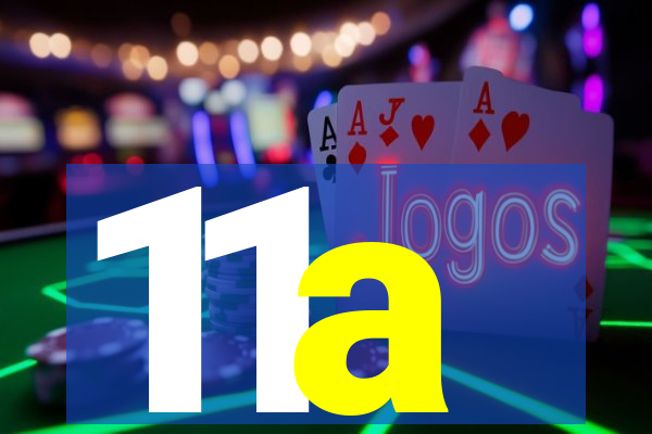 11a