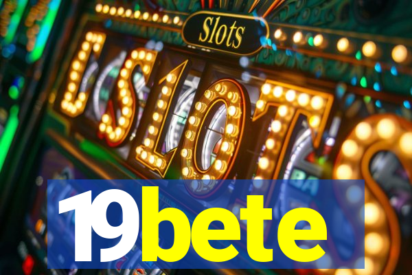 19bete