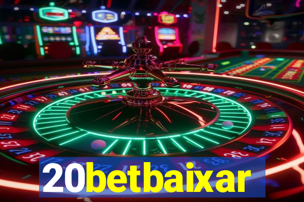 20betbaixar