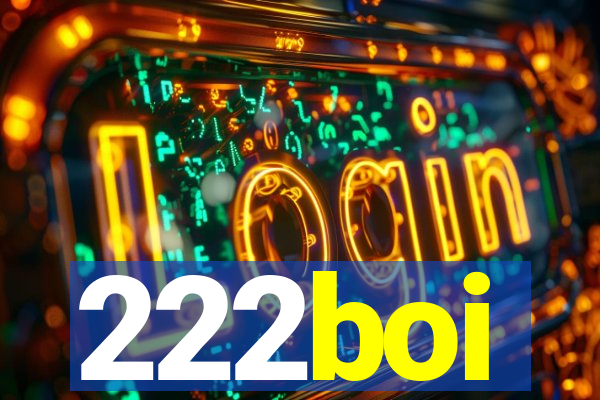 222boi