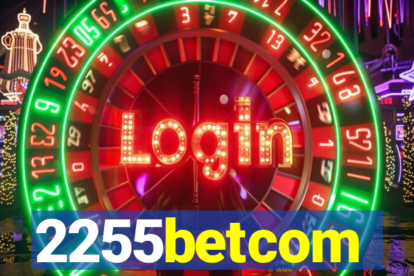 2255betcom