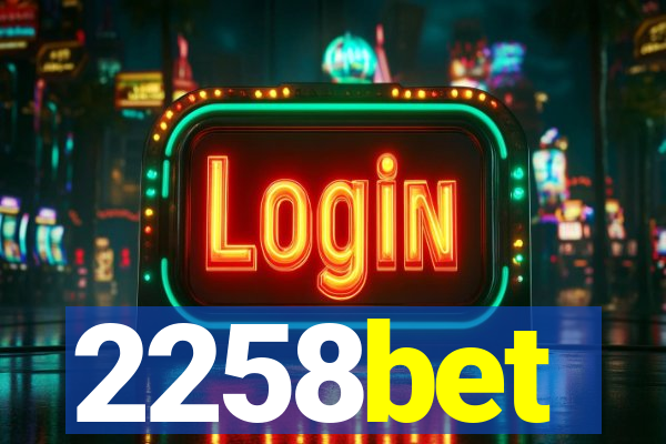 2258bet