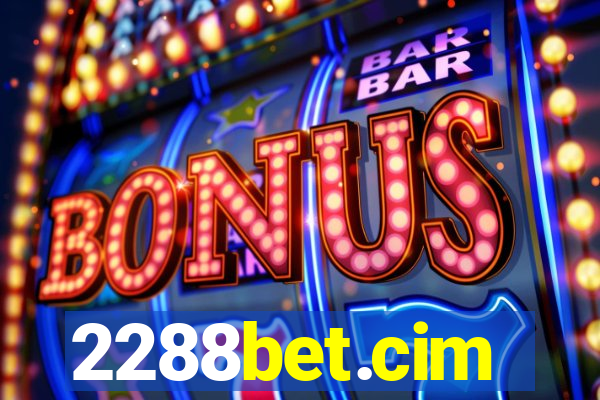 2288bet.cim