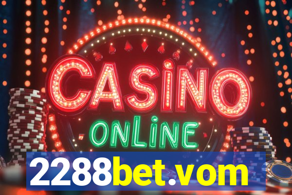 2288bet.vom