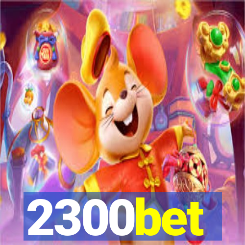 2300bet
