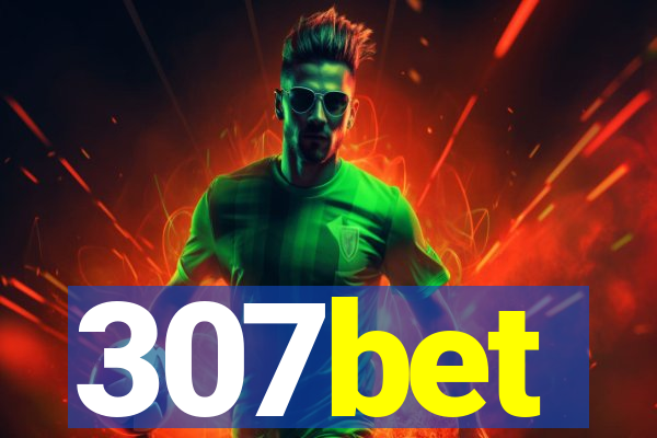 307bet