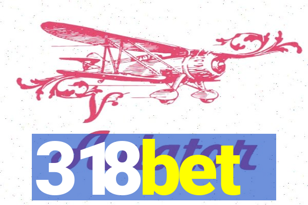 318bet