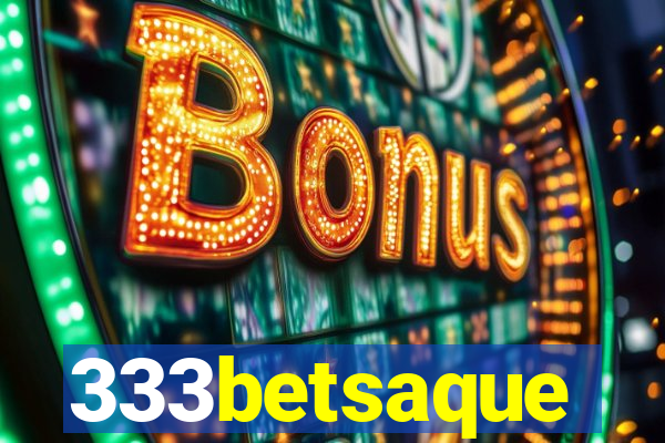 333betsaque