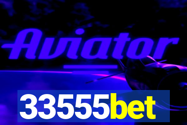 33555bet