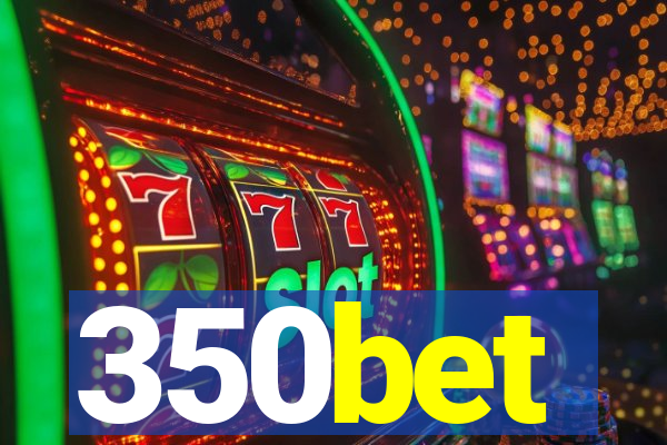 350bet