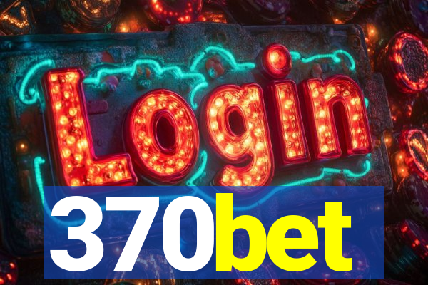 370bet