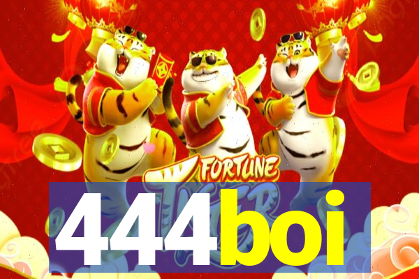 444boi