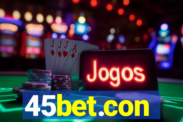 45bet.con