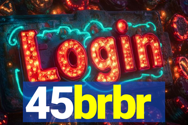45brbr
