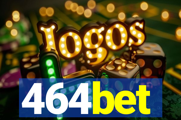 464bet