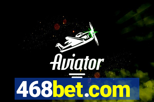 468bet.com