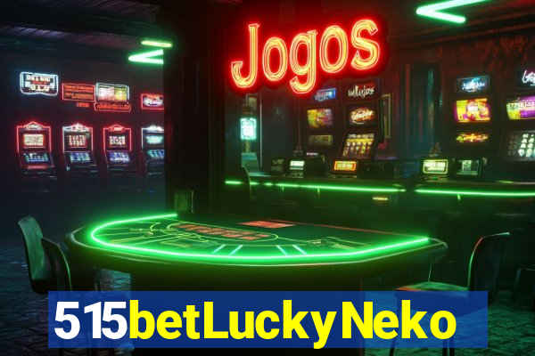 515betLuckyNeko