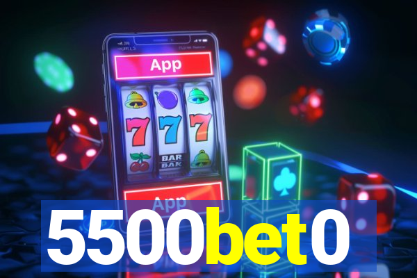 5500bet0