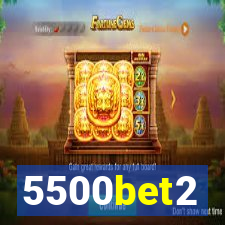 5500bet2