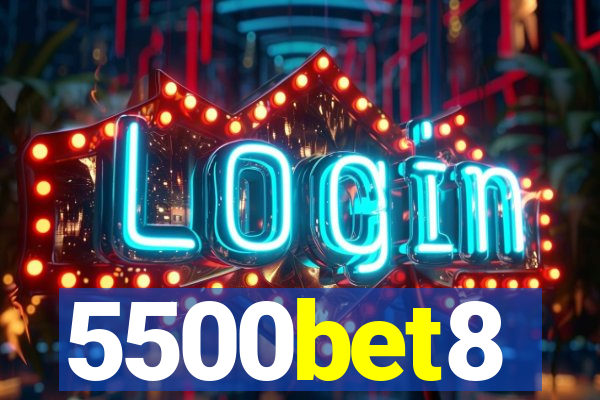 5500bet8