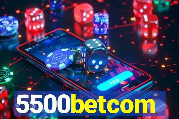 5500betcom