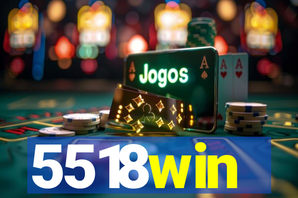 5518win