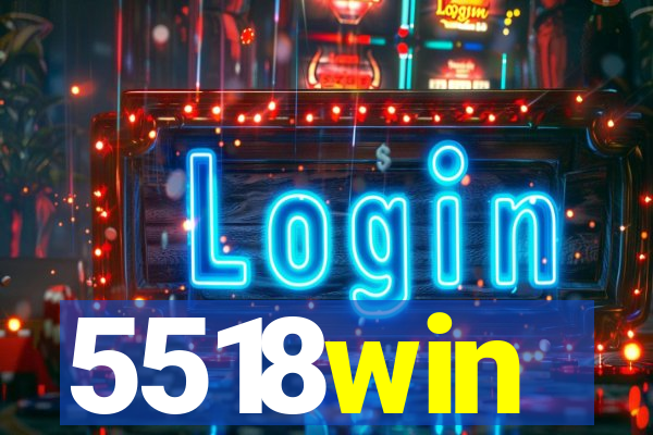 5518win
