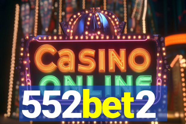 552bet2