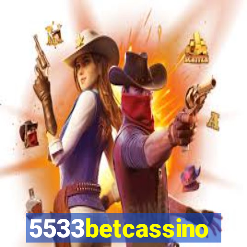 5533betcassino