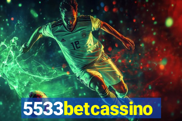 5533betcassino