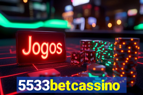 5533betcassino