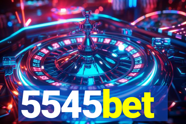 5545bet