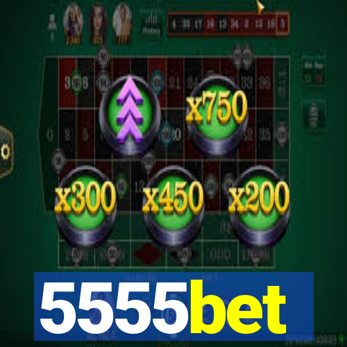 5555bet