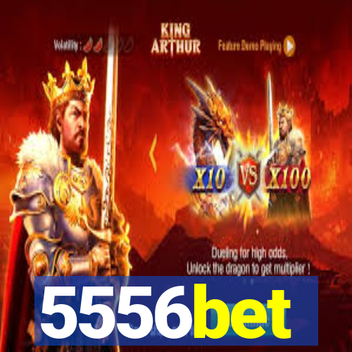 5556bet