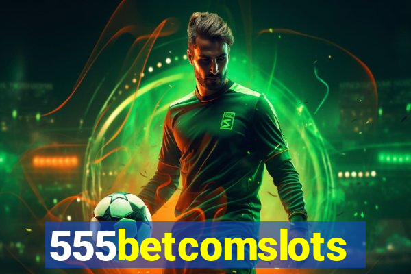 555betcomslots