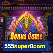 555super0com