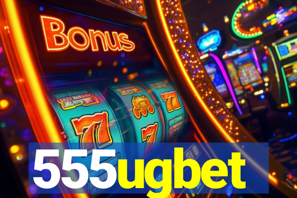 555ugbet