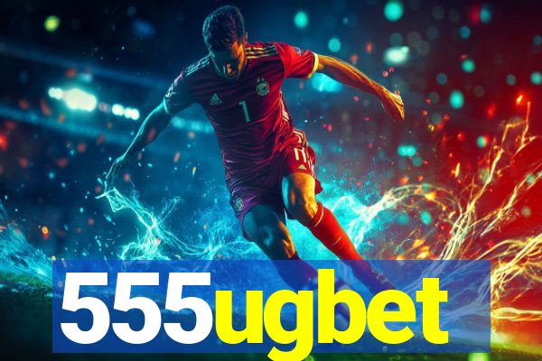 555ugbet