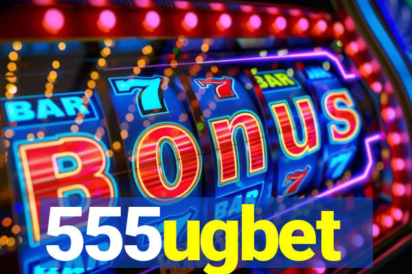 555ugbet