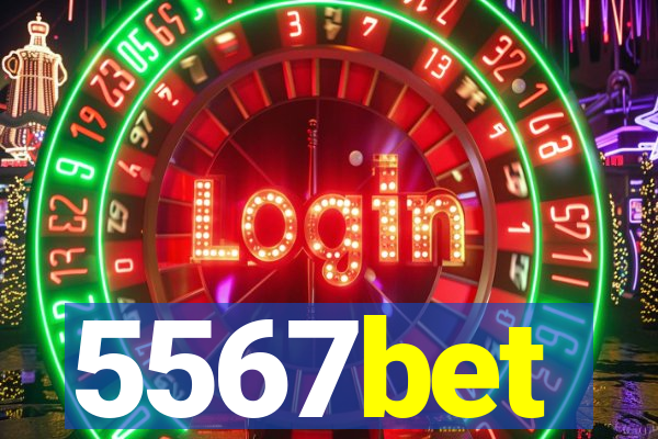 5567bet