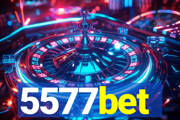 5577bet