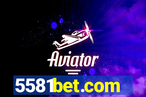 5581bet.com