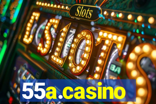 55a.casino