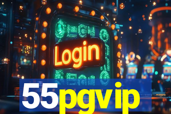 55pgvip