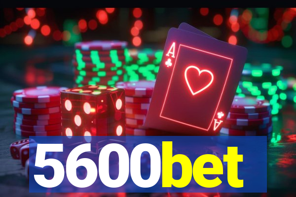 5600bet