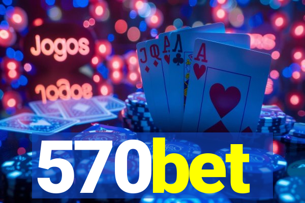 570bet