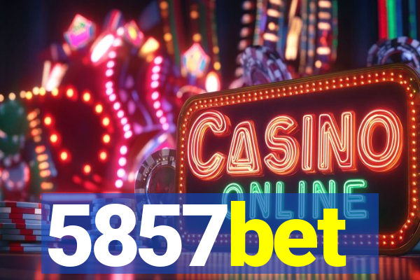5857bet